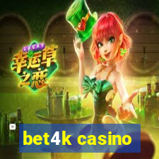 bet4k casino